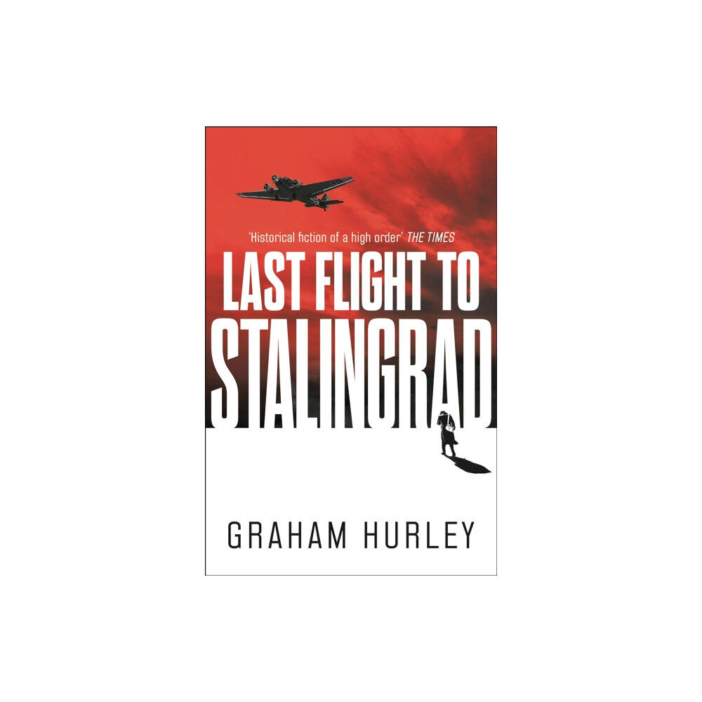 Bloomsbury Publishing PLC Last Flight to Stalingrad (häftad, eng)