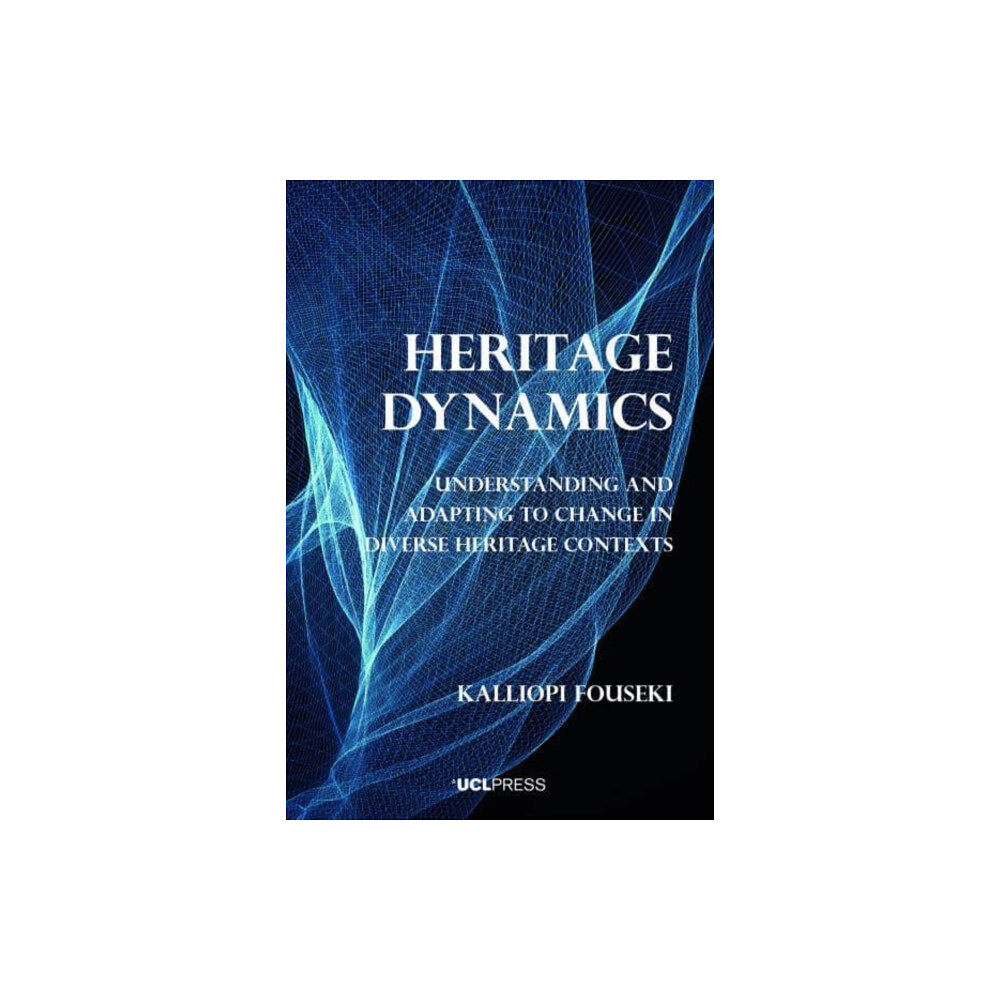 UCL Press Heritage Dynamics (häftad, eng)