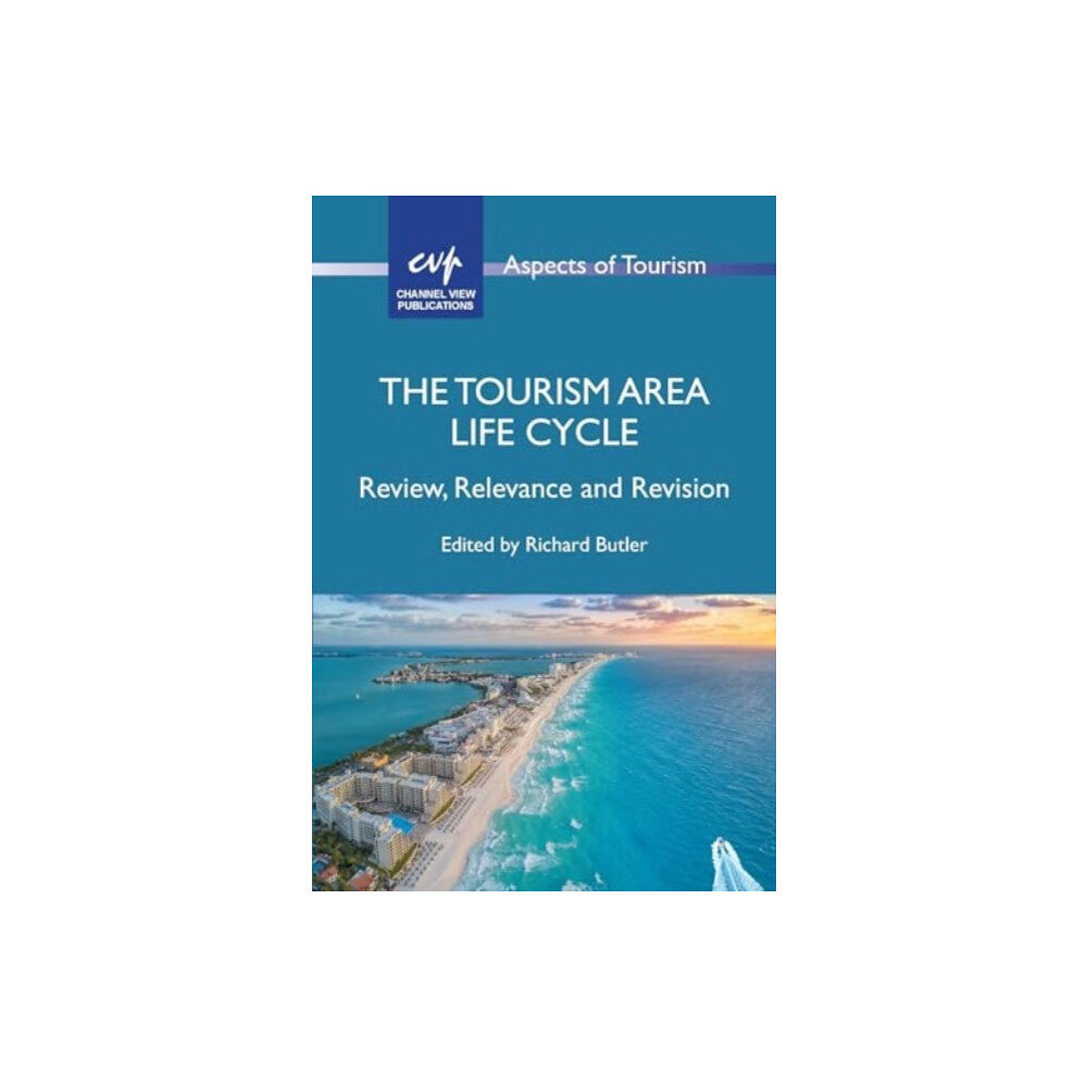 Channel View Publications Ltd The Tourism Area Life Cycle (häftad, eng)