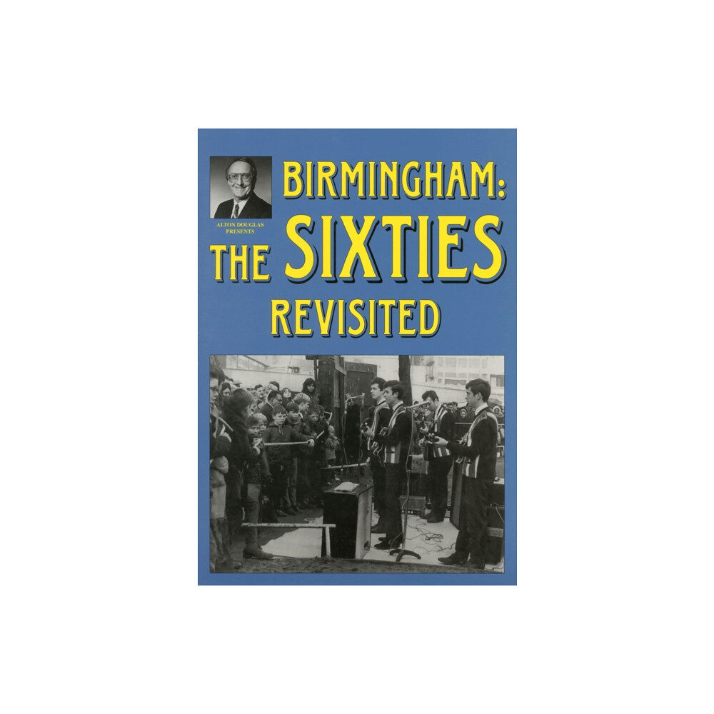 Brewin Books Birmingham: The Sixties Revisited (häftad, eng)