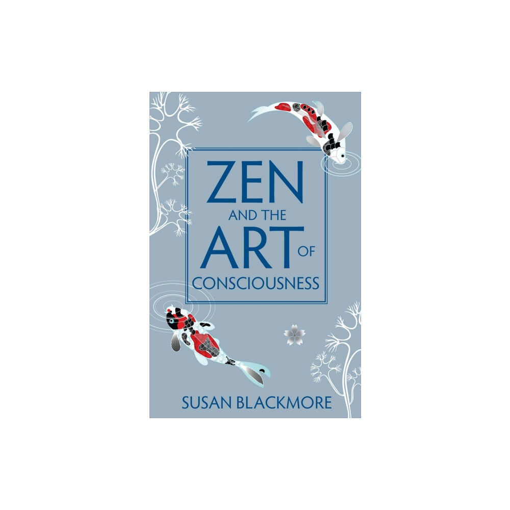 Oneworld Publications Zen and the Art of Consciousness (häftad, eng)