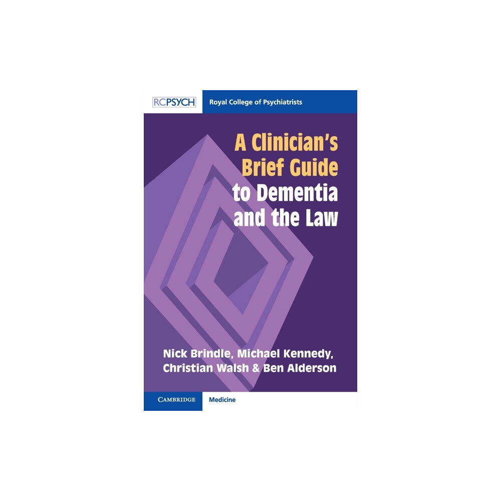 RCPsych/Cambridge University Press A Clinician's Brief Guide to Dementia and the Law (häftad, eng)