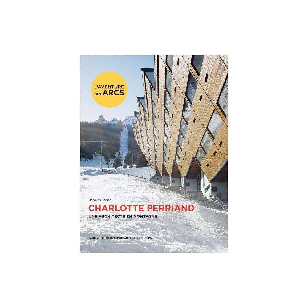 Editions Norma Charlotte Perriand. Une architecte en montagne. (inbunden, fre)