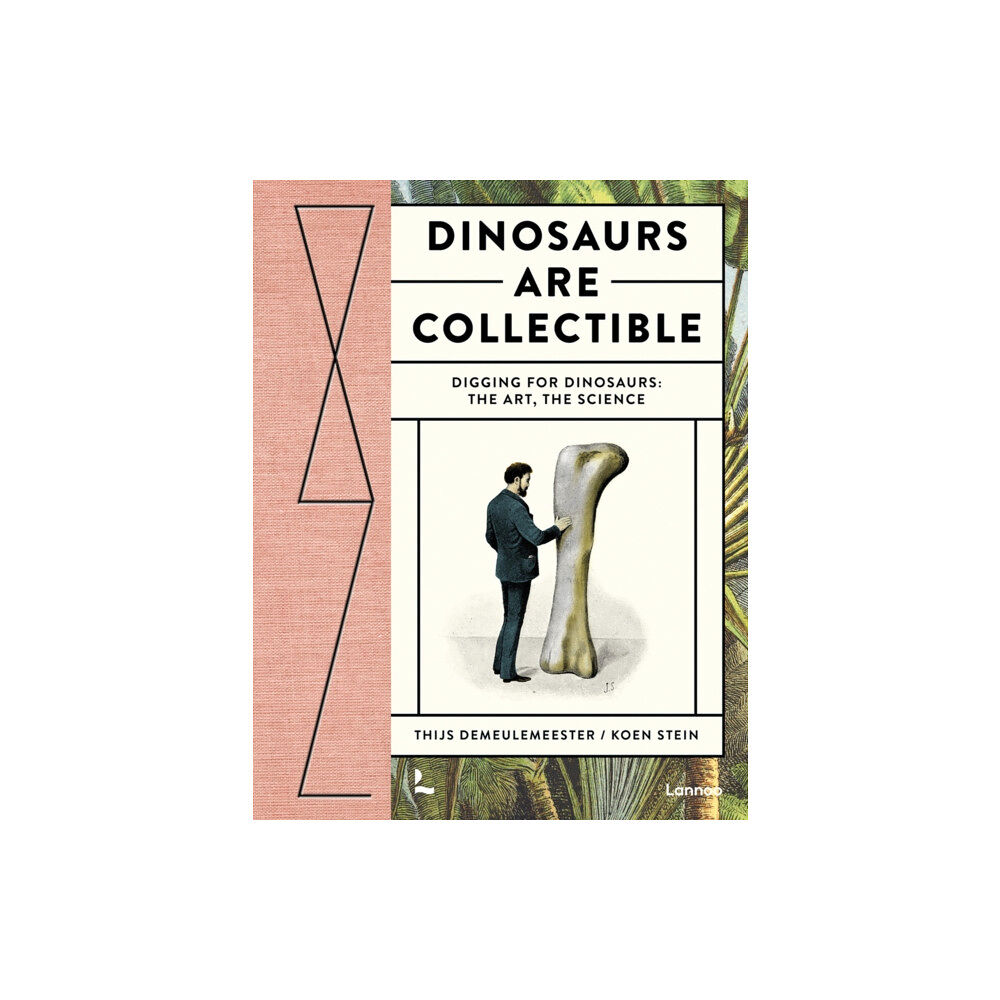 Lannoo Publishers Dinosaurs are Collectible (inbunden, eng)