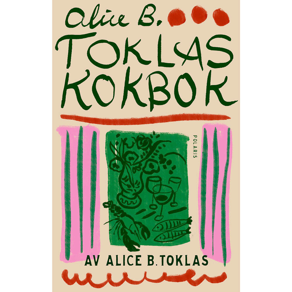 Alice B. Toklas Alice B. Toklas kokbok (inbunden)