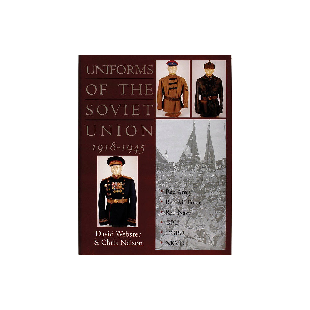 Schiffer Publishing Uniforms Of The Soviet Union 1918-1945 (inbunden, eng)