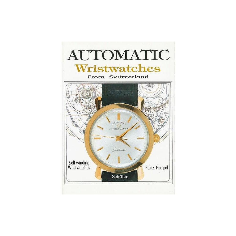 Schiffer Publishing Automatic Wristwatches From Switzerland (inbunden, eng)