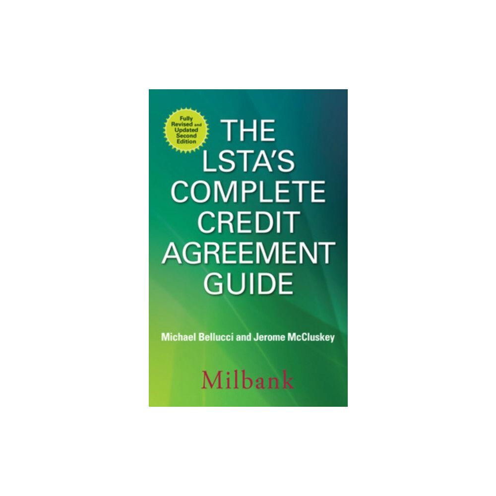 McGraw-Hill Education The LSTA's Complete Credit Agreement Guide, Second Edition (inbunden, eng)