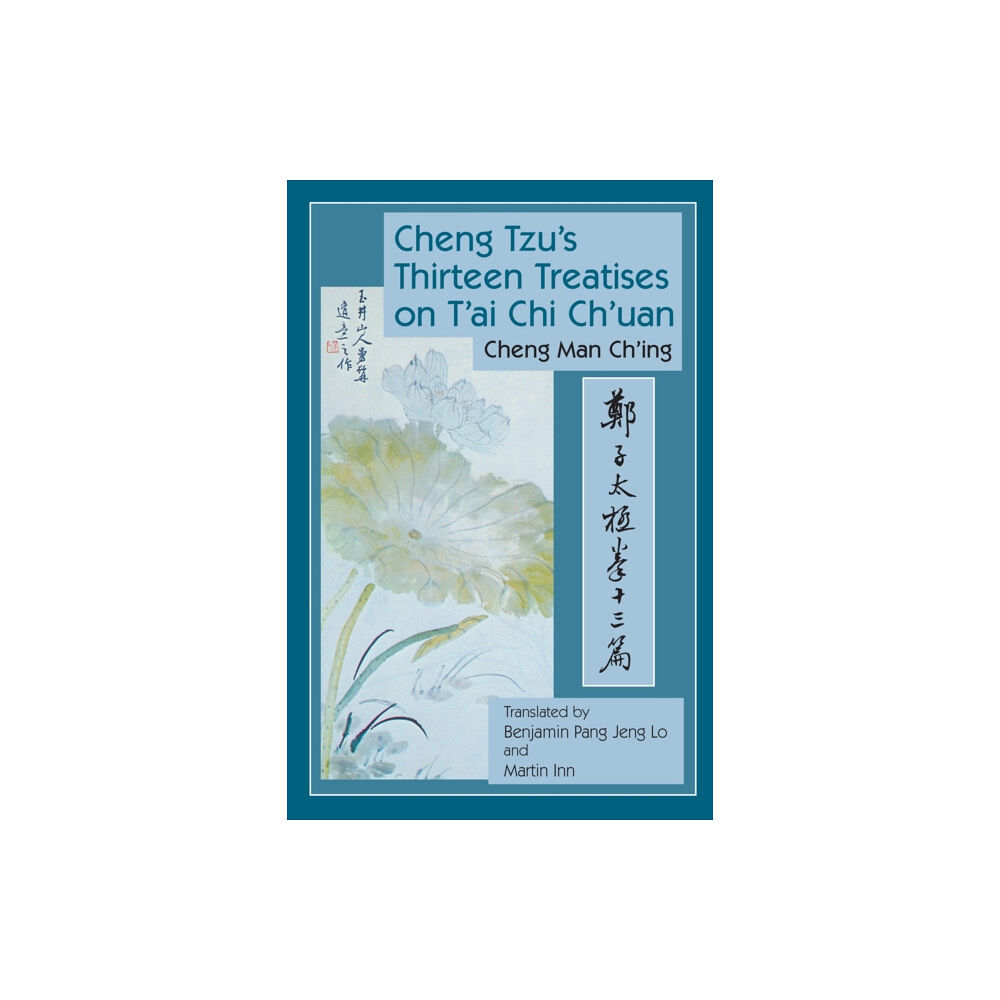 Frog Ltd Cheng Tzu's Thirteen Treatises on T'ai Chi Ch'uan (häftad, eng)