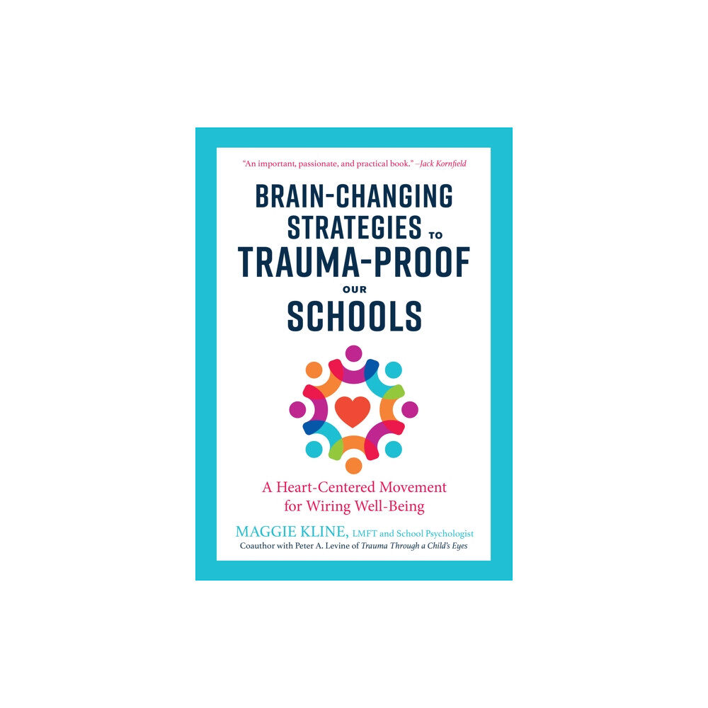 North Atlantic Books,U.S. Brain-Changing Strategies to Trauma-Proof our Schools (häftad, eng)