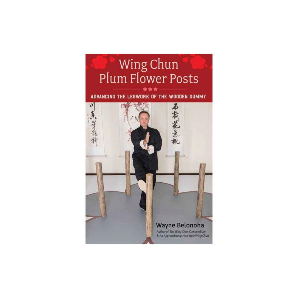 North Atlantic Books,U.S. Wing Chun Plum Flower Posts (häftad, eng)