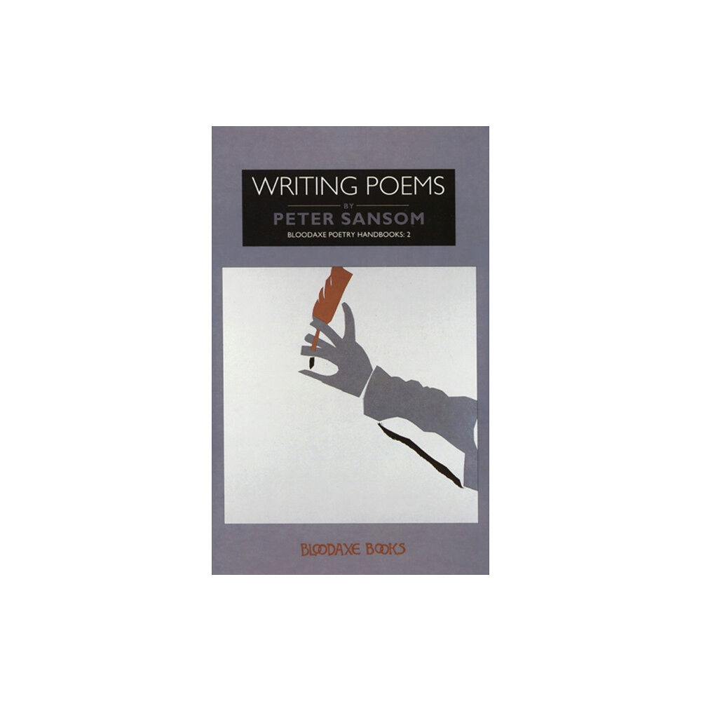 Bloodaxe Books Ltd Writing Poems (häftad, eng)