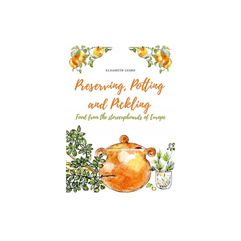 Grub Street Publishing Preserving, Potting and Pickling (inbunden, eng)