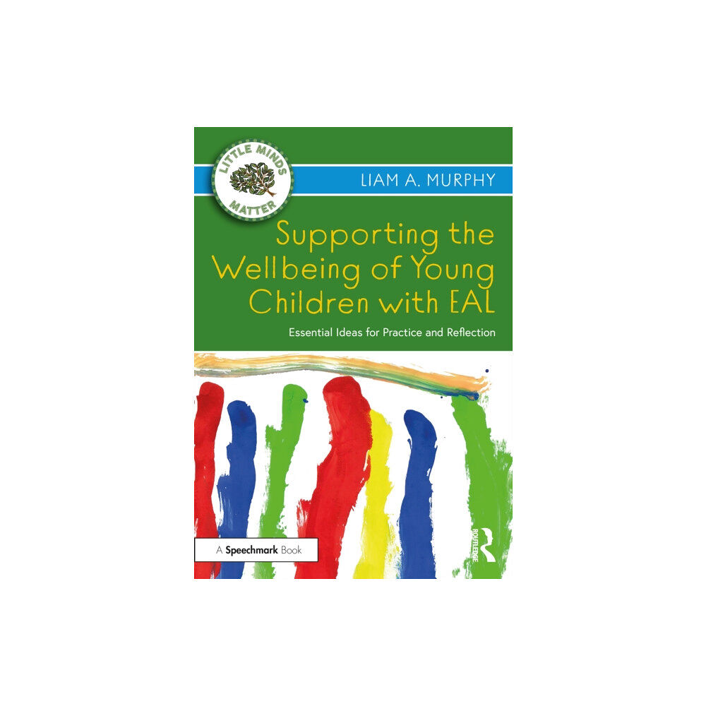 Taylor & francis ltd Supporting the Wellbeing of Young Children with EAL (häftad, eng)