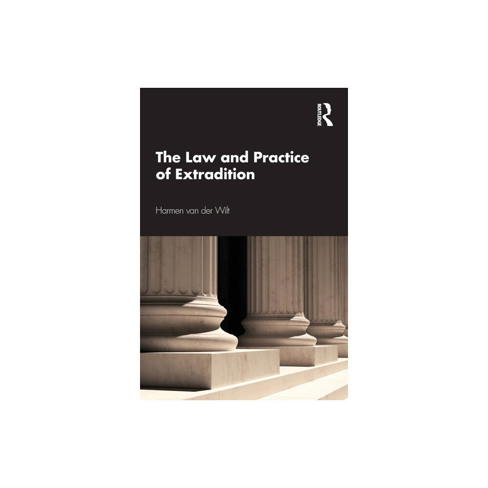 Taylor & francis ltd The Law and Practice of Extradition (häftad, eng)