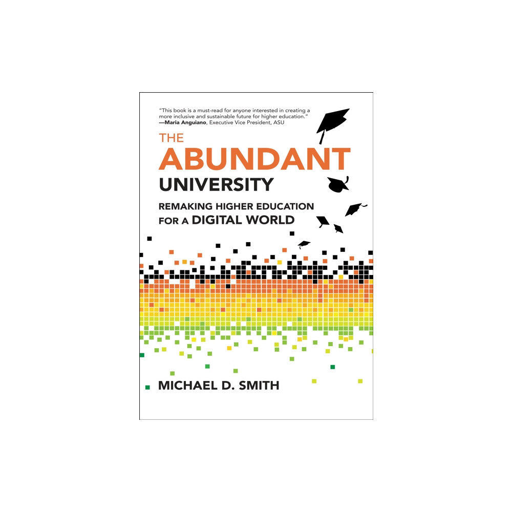 Mit press ltd The Abundant University (inbunden, eng)