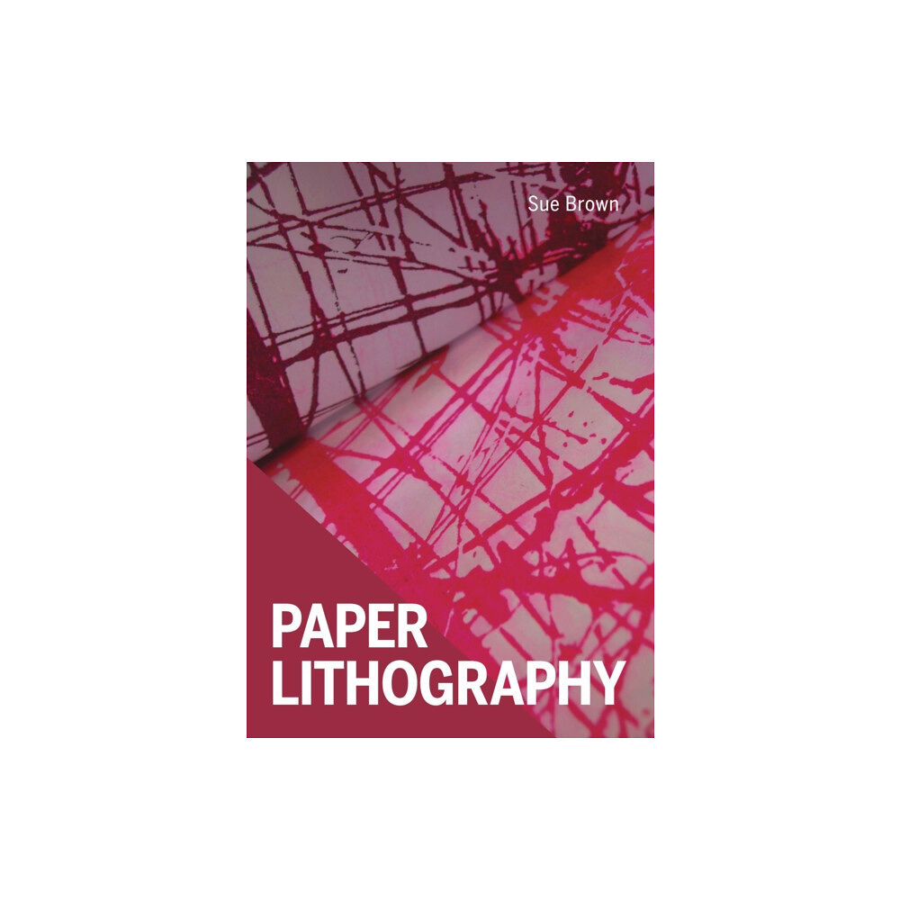 The Crowood Press Ltd Paper Lithography (häftad, eng)