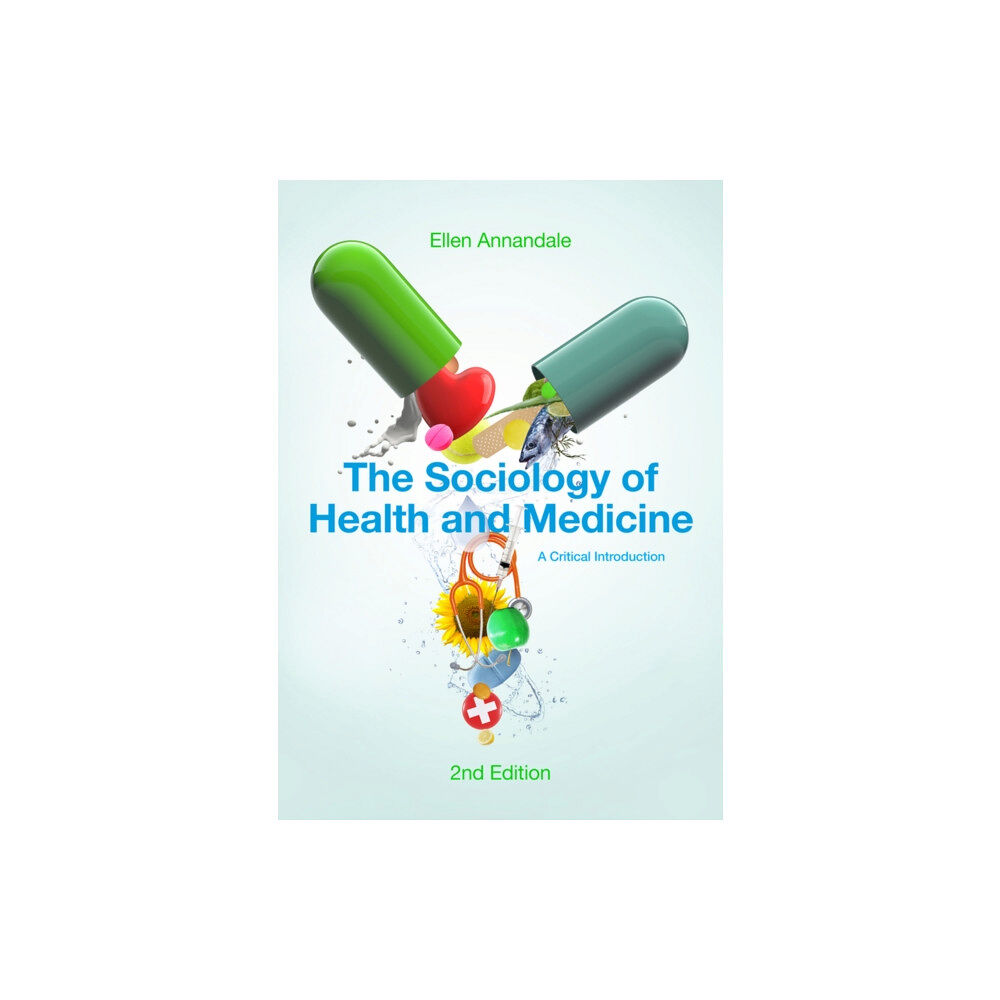 John Wiley And Sons Ltd The Sociology of Health and Medicine (häftad, eng)