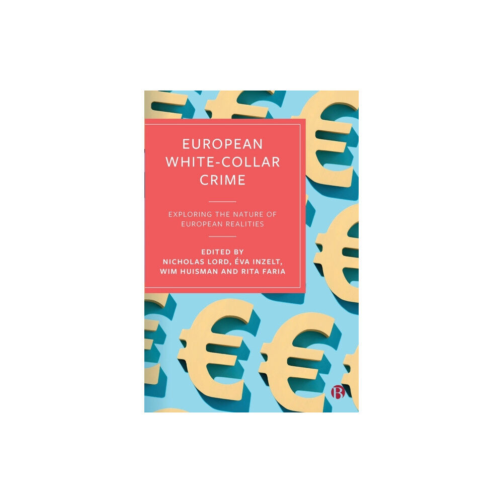 Bristol University Press European White-Collar Crime (häftad, eng)