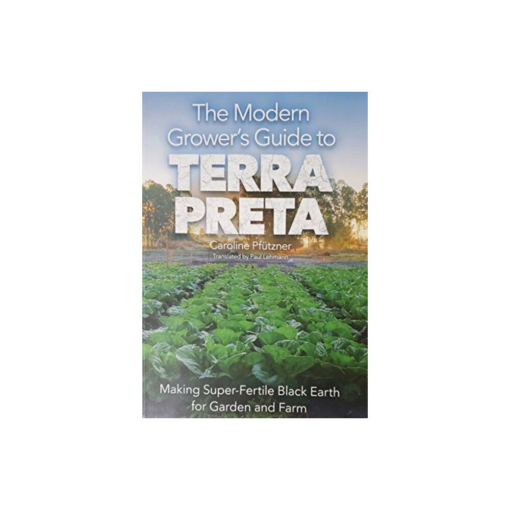 ACRES USA INC MODERN GROWERS GUIDE TO TERRA PRETA (häftad, eng)