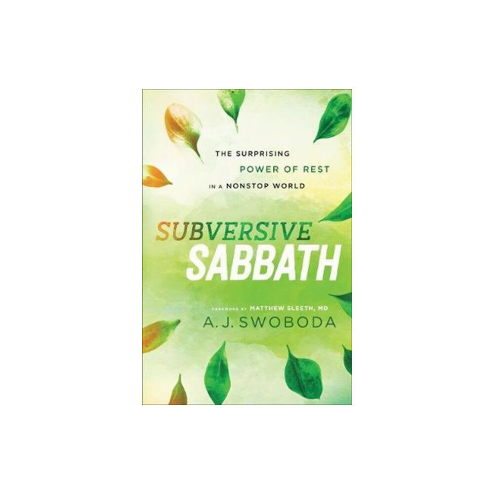 Baker publishing group Subversive Sabbath – The Surprising Power of Rest in a Nonstop World (häftad, eng)