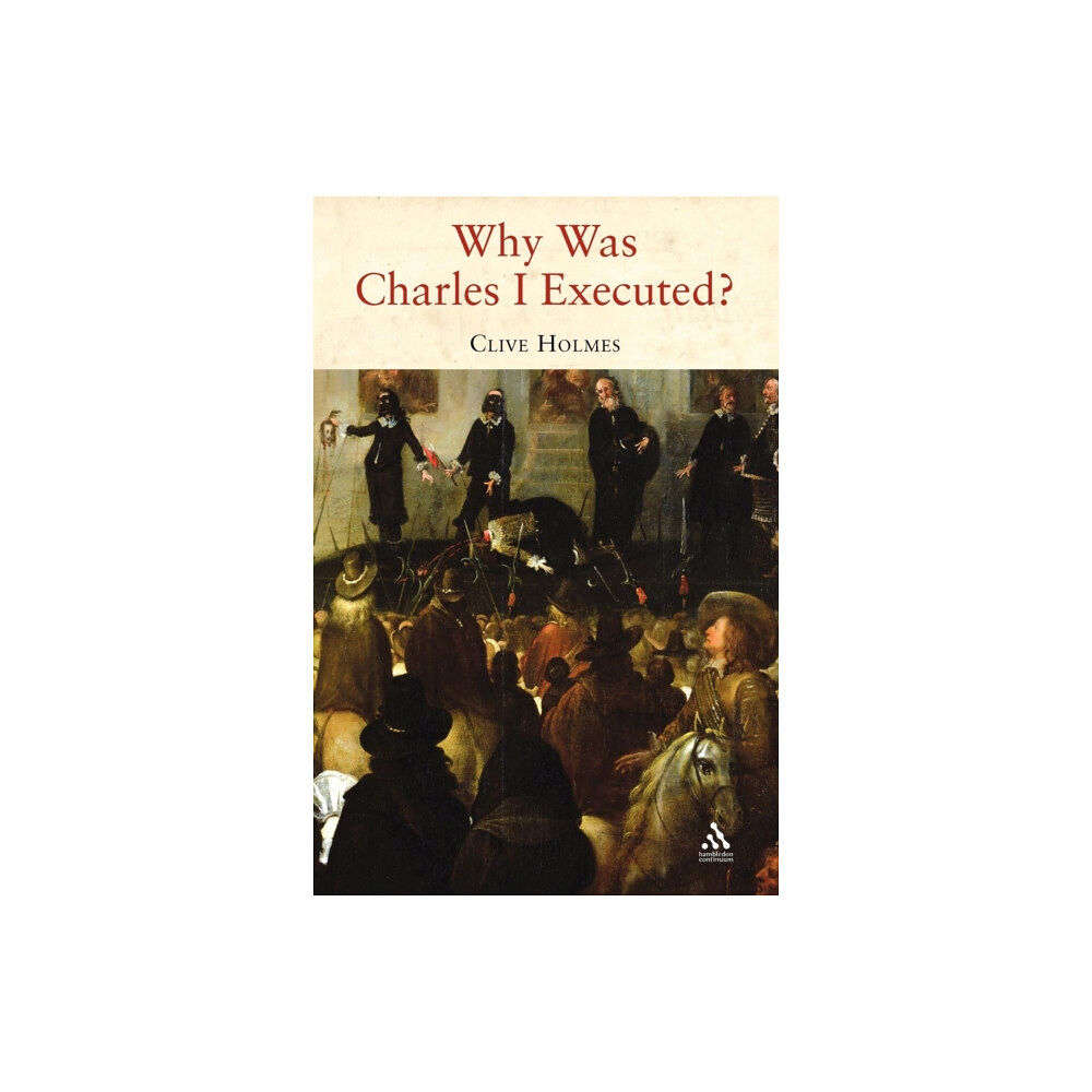 Bloomsbury Publishing PLC Why Was Charles I Executed? (häftad, eng)