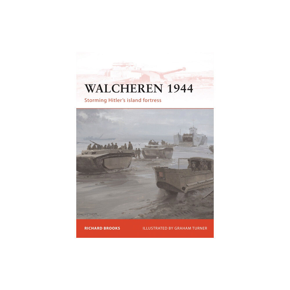 Bloomsbury Publishing PLC Walcheren 1944 (häftad, eng)