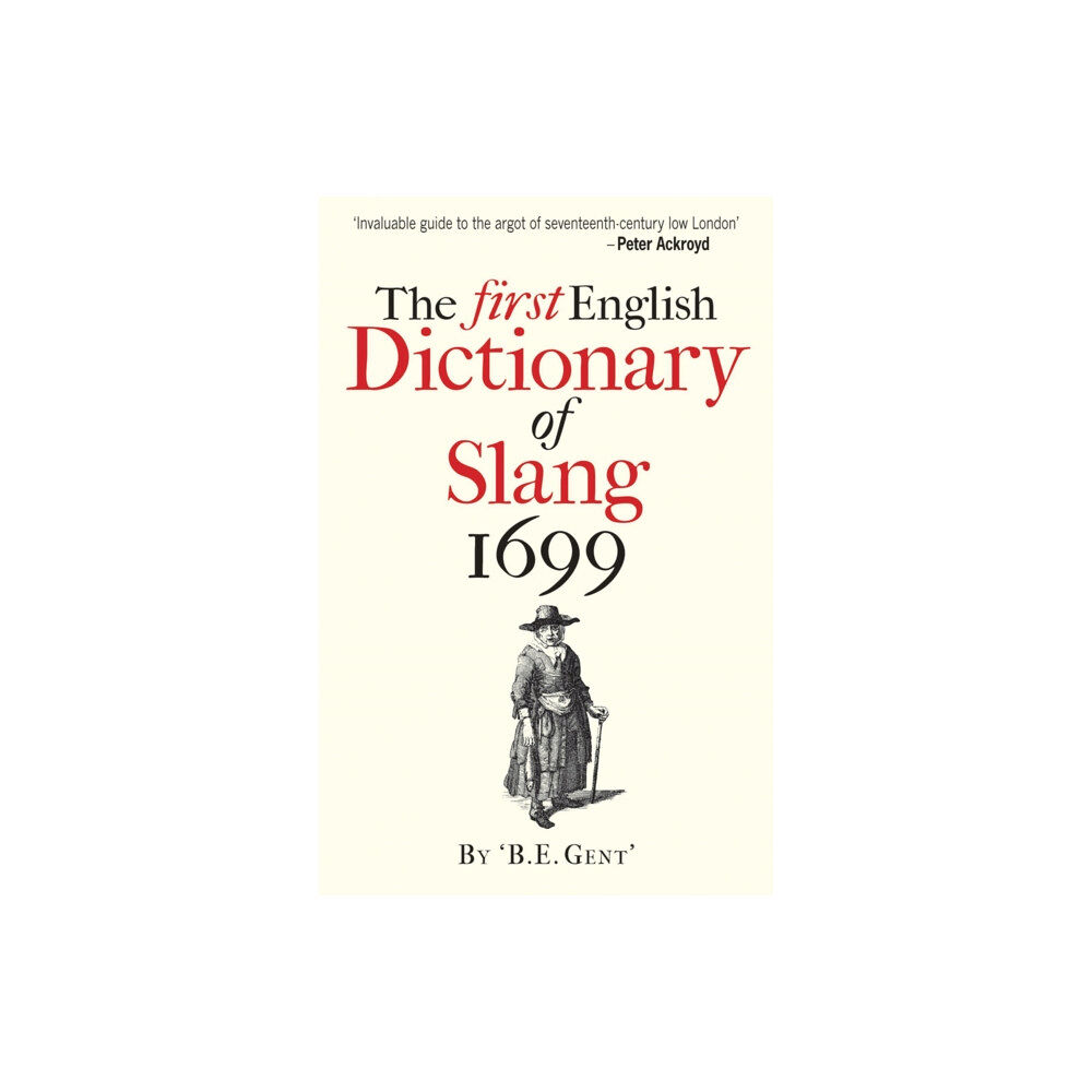 Bodleian Library The First English Dictionary of Slang 1699 (häftad, eng)