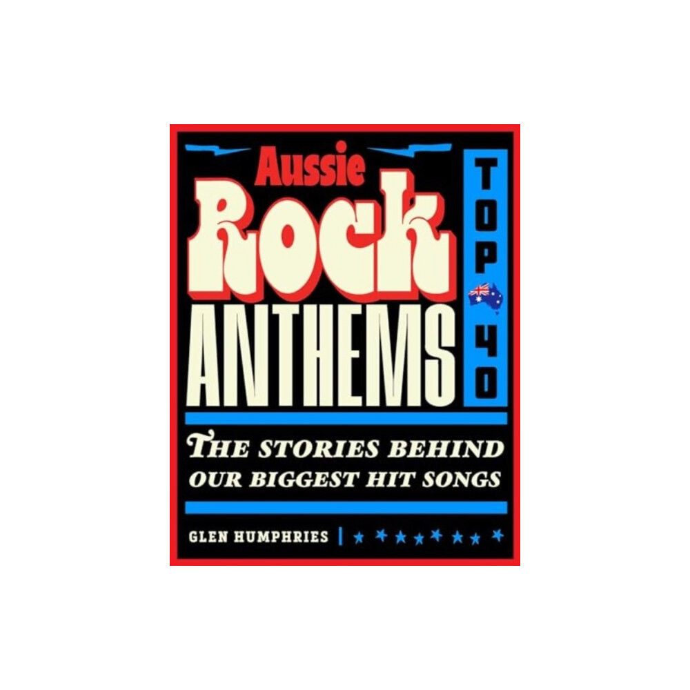 Rockpool Publishing Aussie Rock Anthems - Top 40 (häftad, eng)