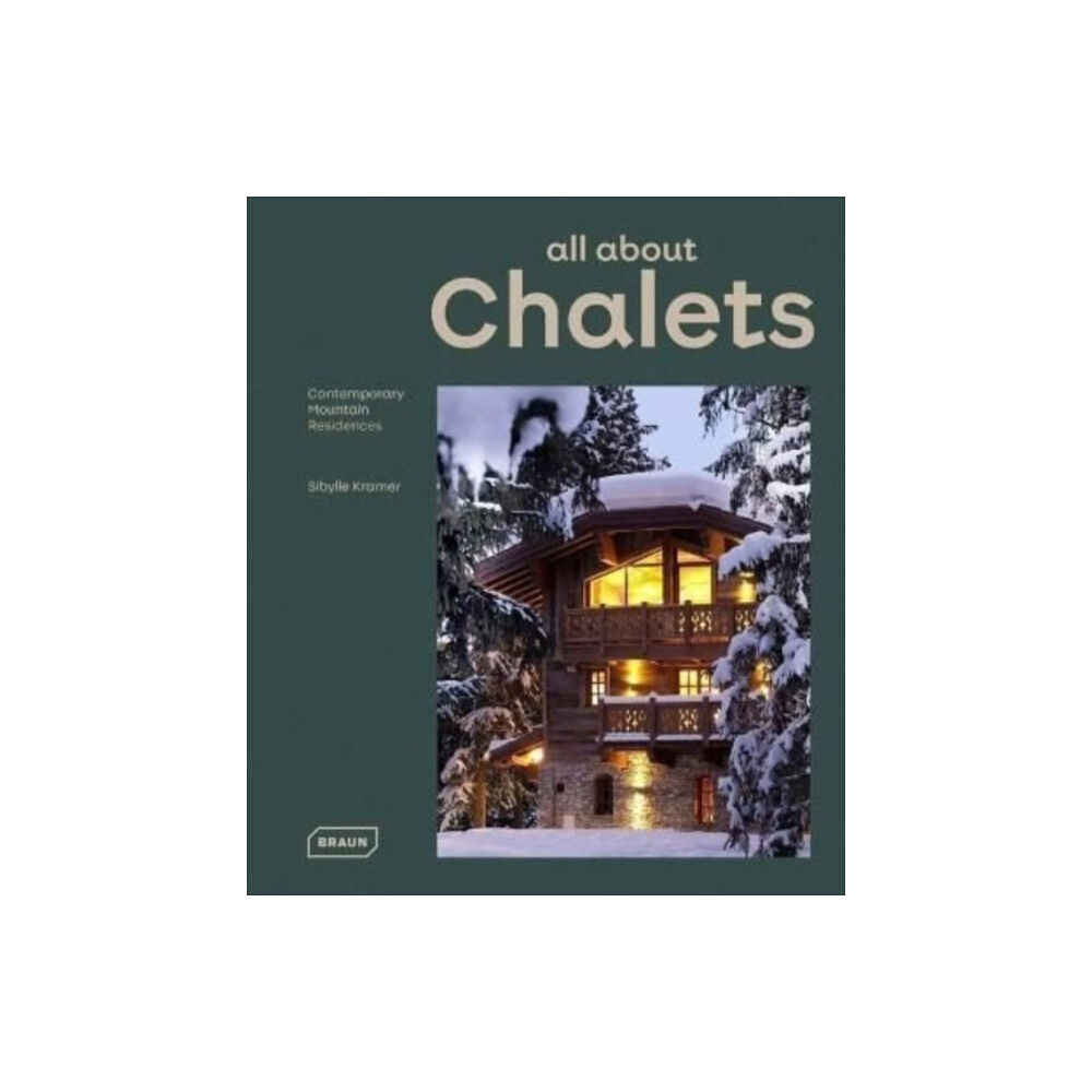 Braun Publishing AG all about CHALETS (inbunden, eng)