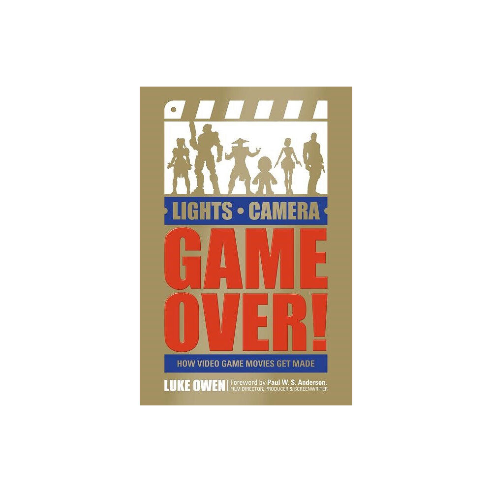 Luke Owen Lights, camera, game over! - how video game movies get made (häftad, eng)