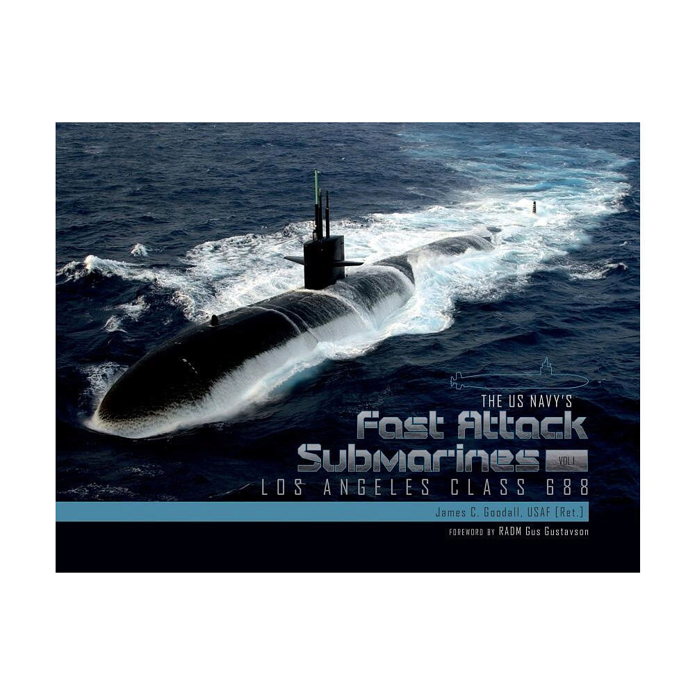 James C. Goodall Us navys fast attack submarines, vol.1 - los angeles class 688 (inbunden, eng)