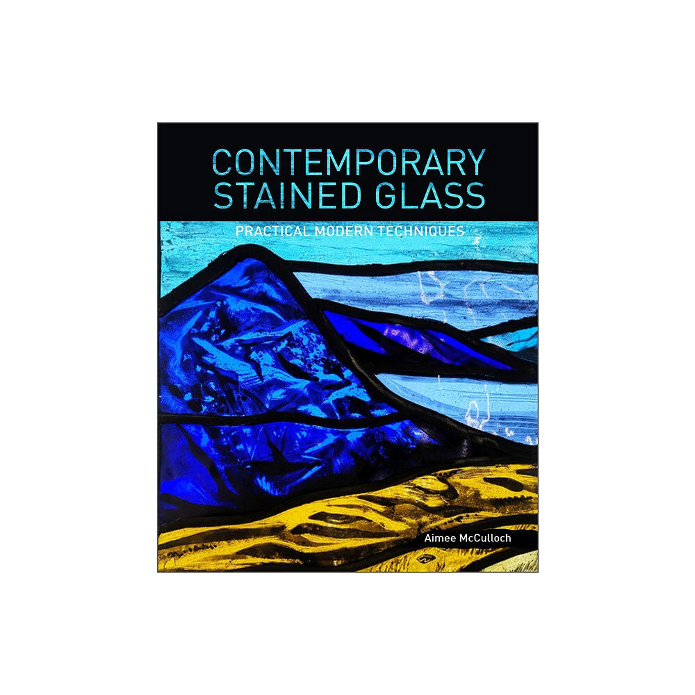 Schiffer Publishing Contemporary Stained Glass : Practical Modern Techniques (häftad, eng)