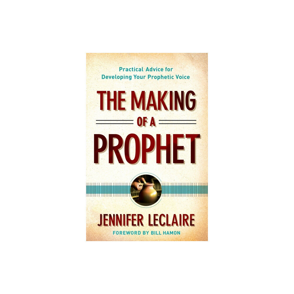 Baker publishing group The Making of a Prophet – Practical Advice for Developing Your Prophetic Voice (häftad, eng)