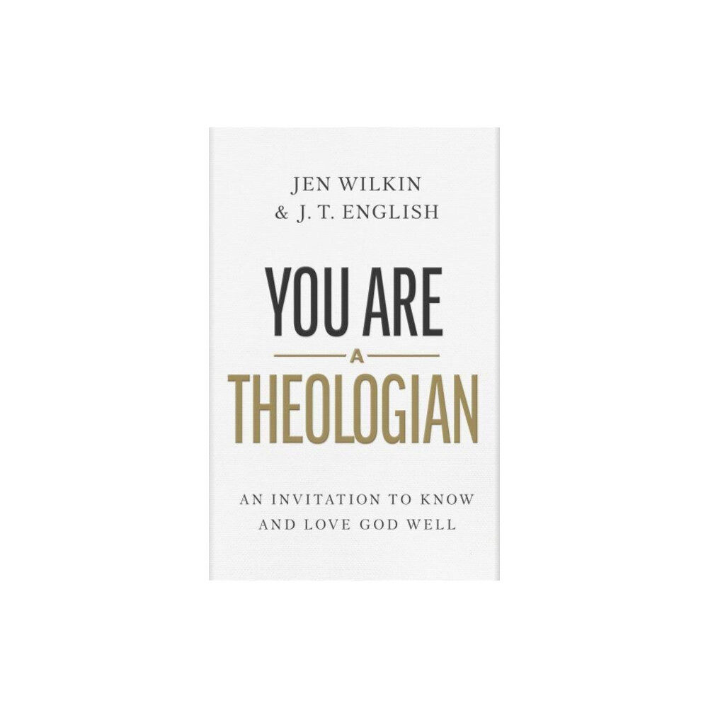 LifeWay Christian Resources You Are a Theologian (inbunden, eng)