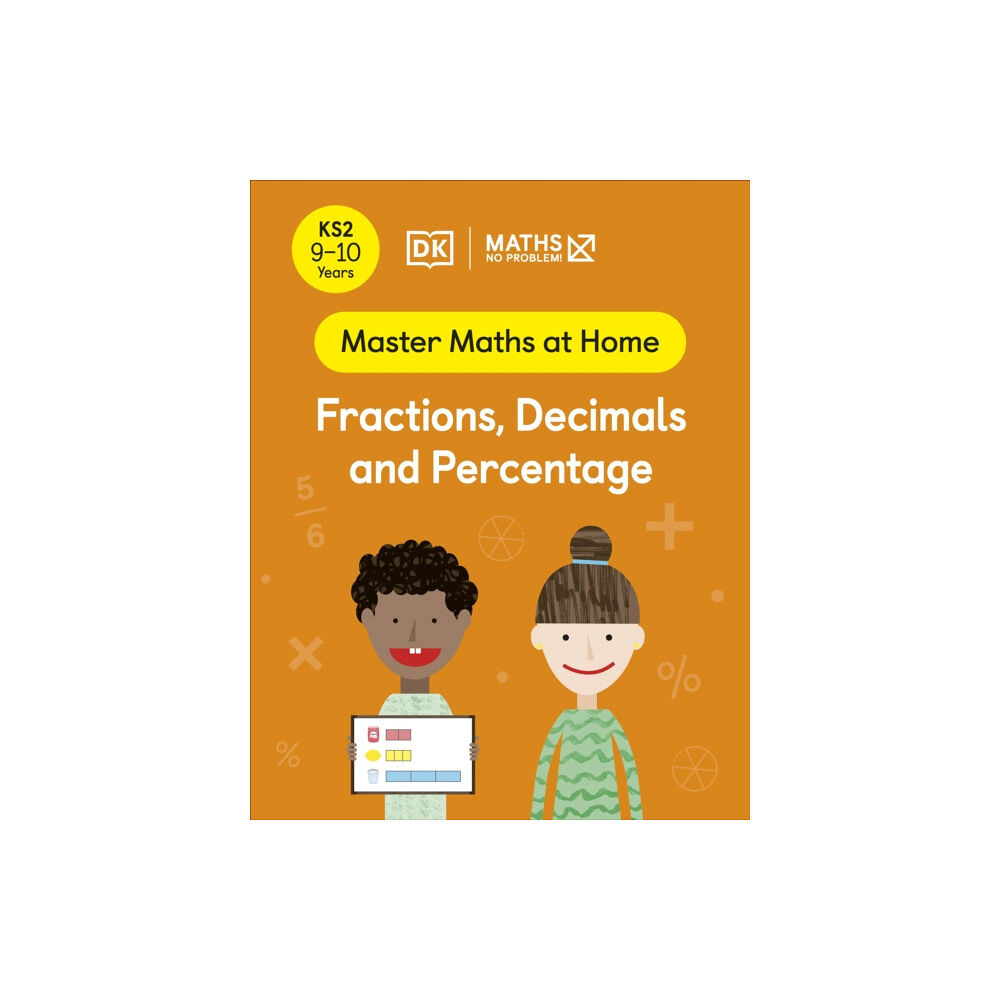 Dorling Kindersley Ltd Maths — No Problem! Fractions, Decimals and Percentage, Ages 9-10 (Key Stage 2) (häftad, eng)