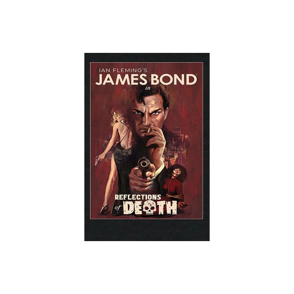 Dynamite Entertainment James Bond: Reflections of Death (inbunden, eng)