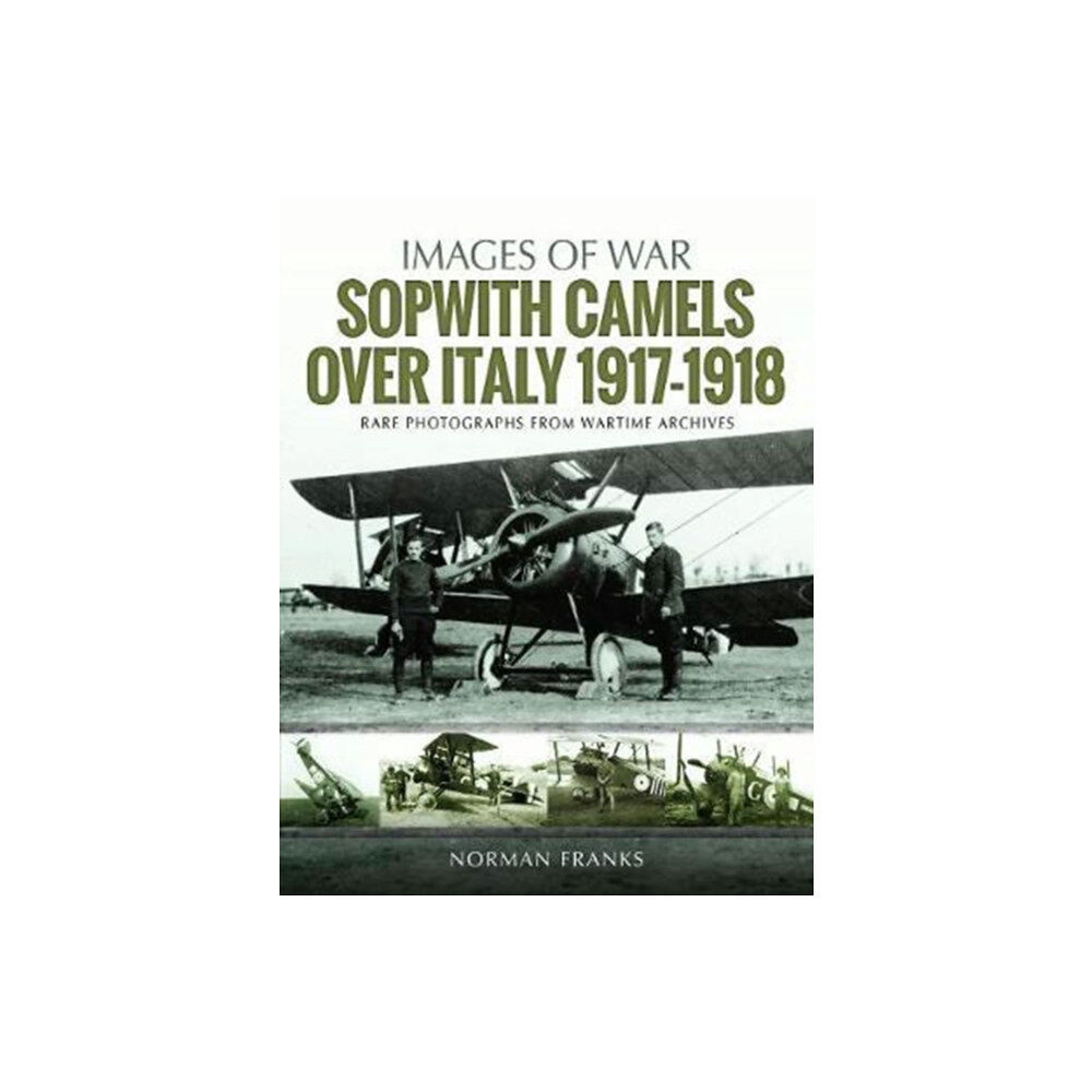 Pen & Sword Books Ltd Sopwith Camels Over Italy, 1917-1918 (häftad, eng)