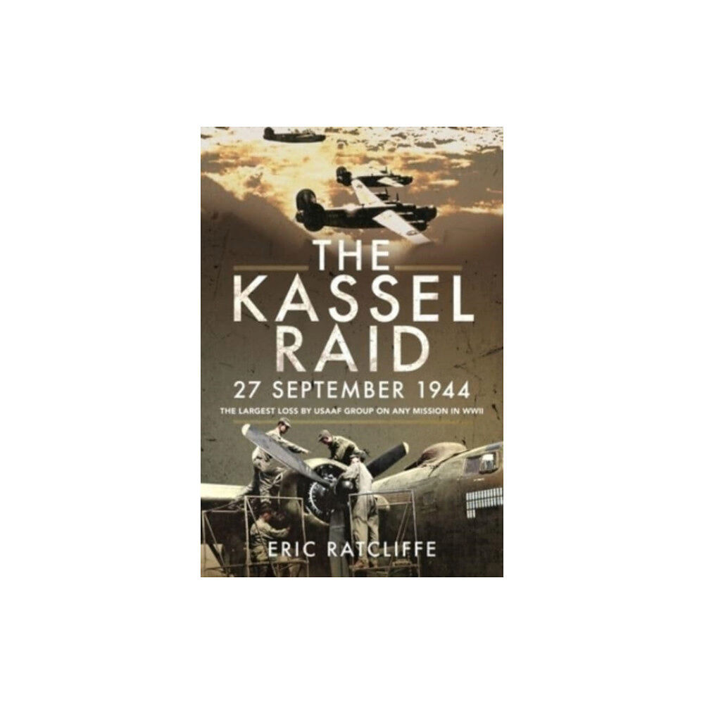 Pen & Sword Books Ltd The Kassel Raid, 27 September 1944 (häftad, eng)