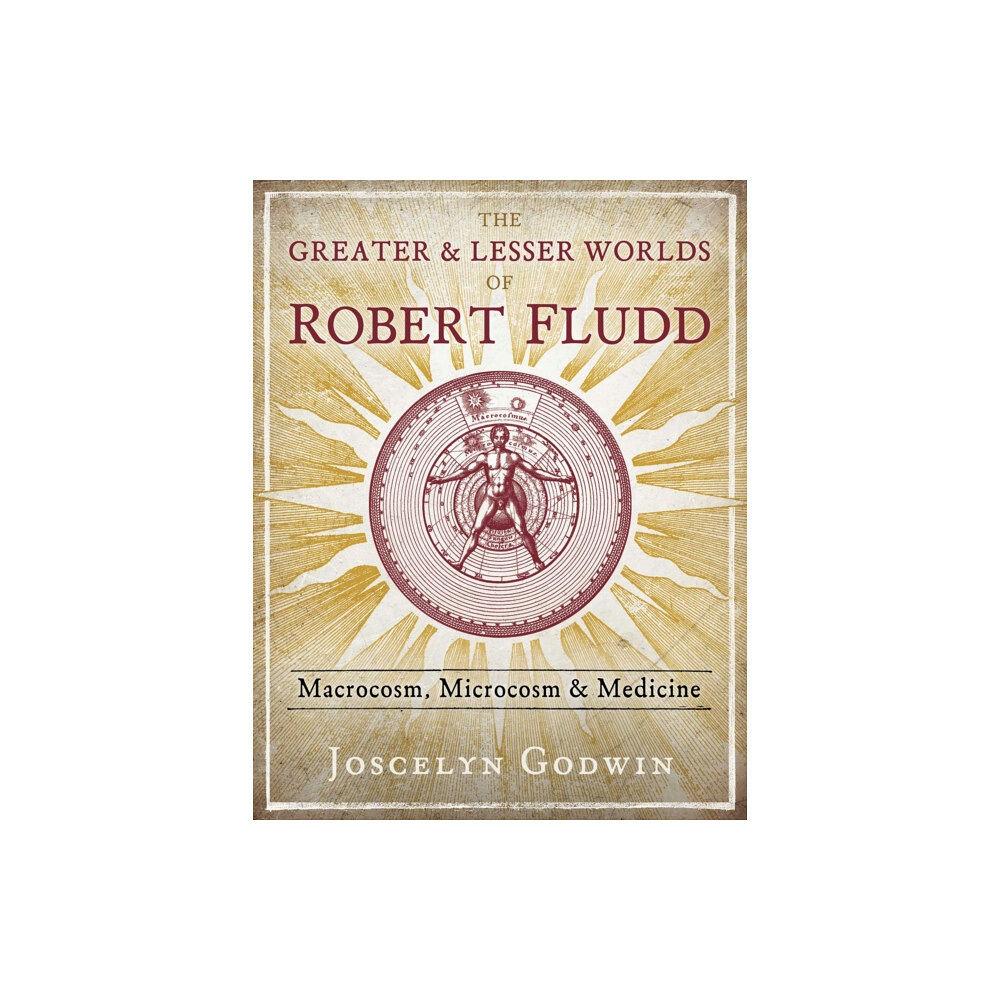 Inner Traditions Bear and Company The Greater and Lesser Worlds of Robert Fludd (inbunden, eng)
