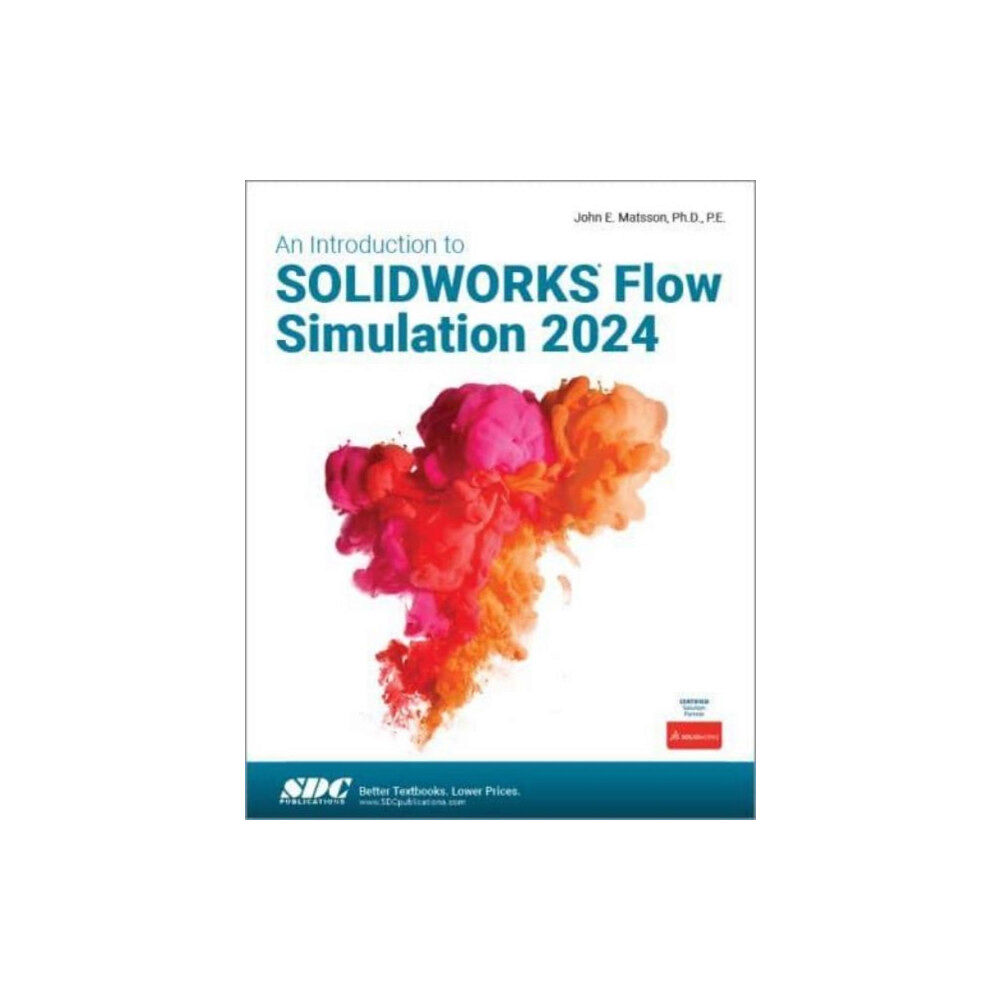 SDC Publications An Introduction to SOLIDWORKS Flow Simulation 2024 (häftad, eng)