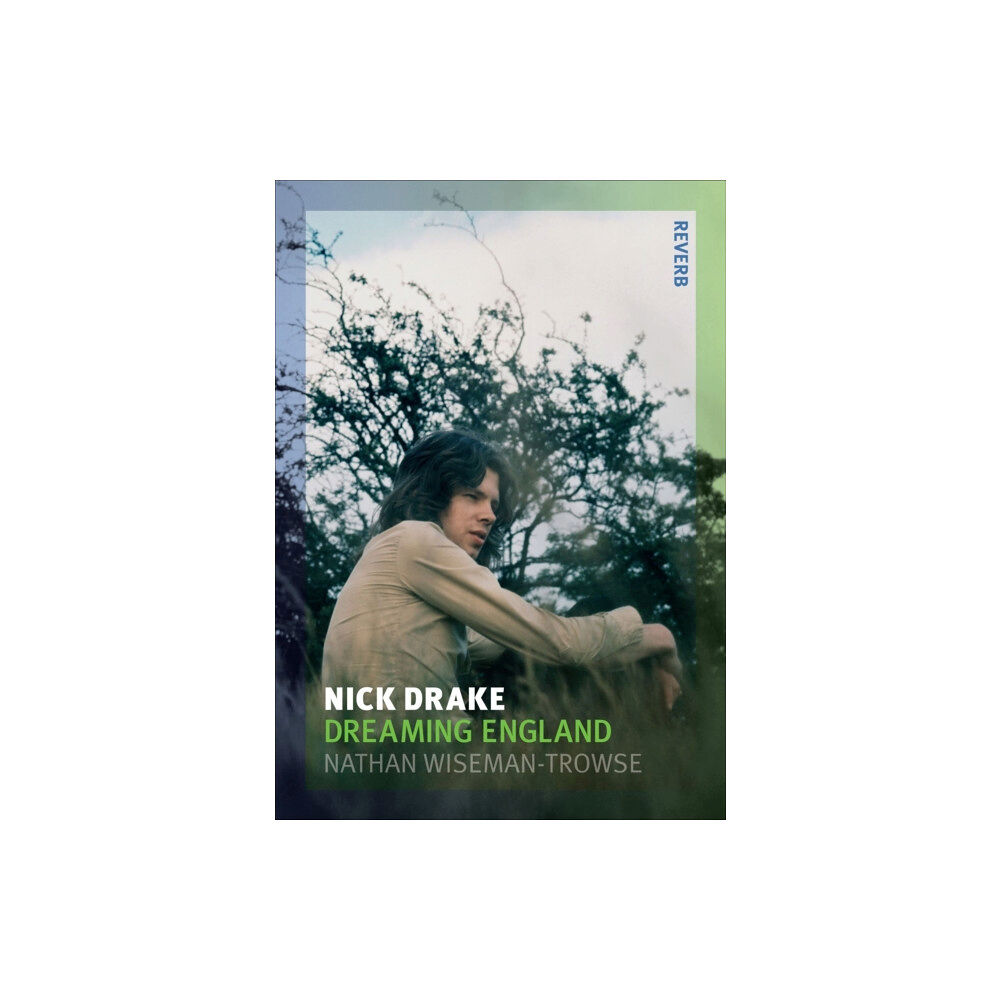 Reaktion Books Nick Drake (häftad, eng)