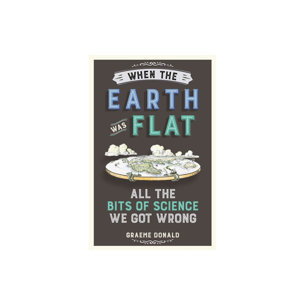 Michael O'Mara Books Ltd When the Earth Was Flat (häftad, eng)