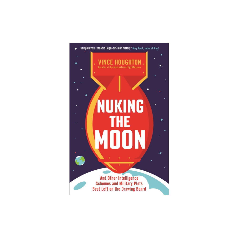 Profile Books Ltd Nuking the Moon (häftad, eng)