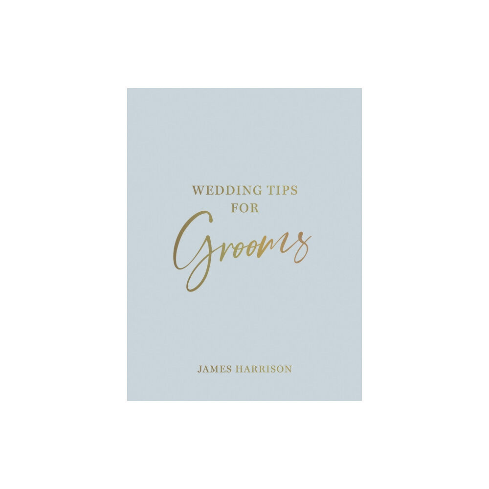 Octopus publishing group Wedding Tips for Grooms (inbunden, eng)