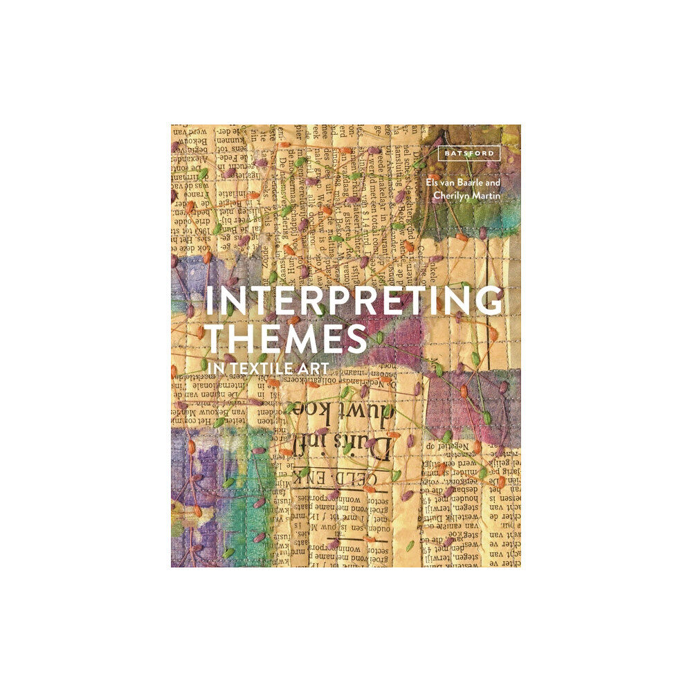 Batsford Ltd Interpreting Themes in Textile Art (inbunden, eng)