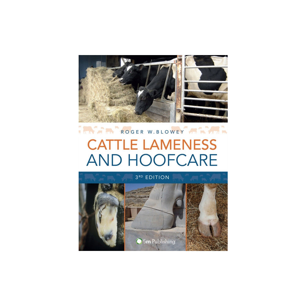 5M Books Ltd Cattle Lameness and Hoofcare 3rd Edition (inbunden, eng)