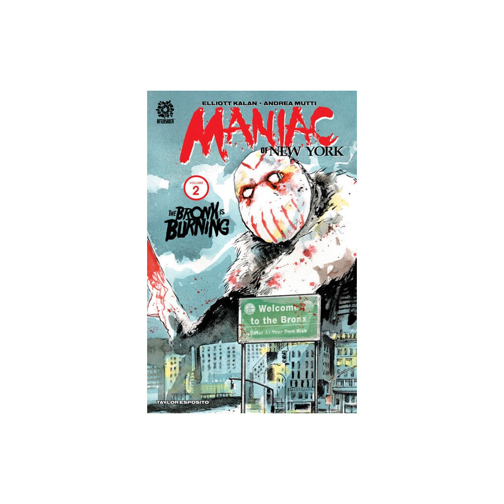 Aftershock Comics Maniac of New York: The Bronx Is Burning (häftad, eng)