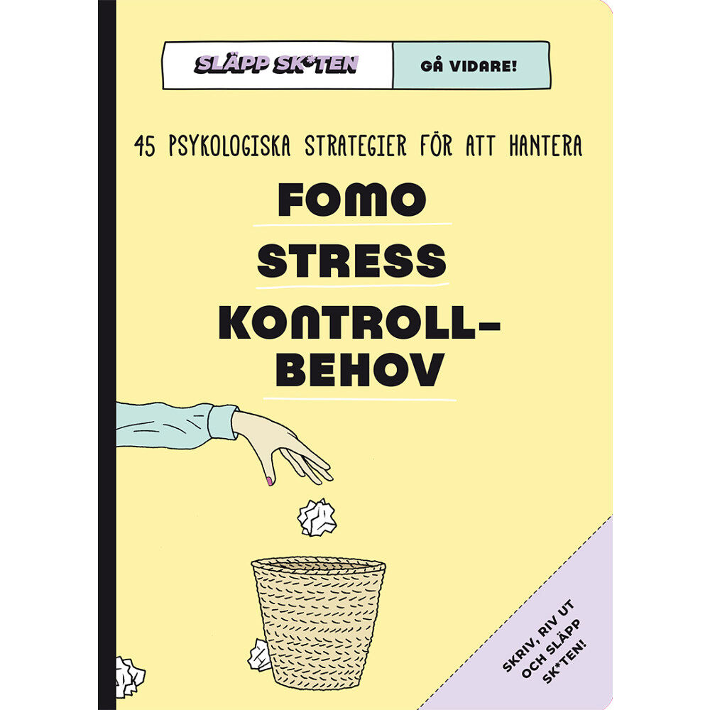 Tukan Förlag Släpp skiten - gå vidare! : 45 psykologiska strategier för att hantera FOMO, stress, kontrollbehov (inbunden)