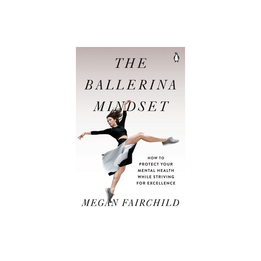 Penguin Putnam Inc The Ballerina Mindset (häftad, eng)